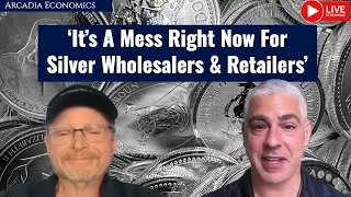 Silver Surge Creating Chaos In Retail Silver Market