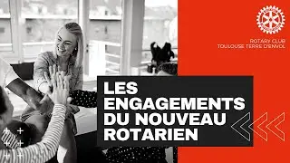 Mieux comprendre le Rotary : Quels sont les engagements d'un nouveau Rotarien ?