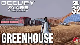 Building a Greenhouse - Occupy Mars: The Game - Let's Play - ep 27
