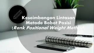 Keseimbangan Lintasan Rank Positional Weight Method (Kelas E, Kel. 6) Ganjil 2021