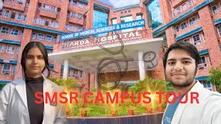 Sharda Medical College Campus Tour | Hospital & Surroundings