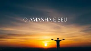 O Amanhã é Teu (Ao Vivo) 