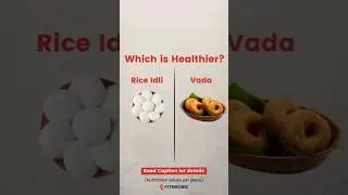 Rice Idli vs Vada-Which is Healthier? #shorts #shortsvideo #idlivada #nutritioncomparison #food