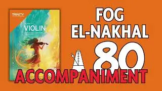 Fog el-Nakhal | Trad [Accompaniment] Trinity College London Grade 4 Violin Exams from 2025