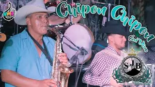 El Chipon Chipon (En Vivo) - San Jose Del Bravo