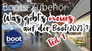 Teil 1: Was gibt's neues auf der Boot 2023 ? Zubehör Neuheiten von der Messe