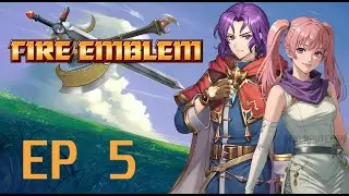 NEW FRIENDS ERK AND SERRA | FIRE EMBLEM BLAZING BLADE PLAYTHROUGH [EP5]