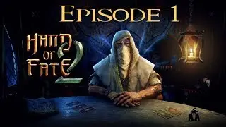 Hand of Fate 2 | EPISODE 1 | Enter the Halfling warrior!