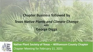 Feb 2021 Meeting: Texas Native Plants and Climate Change