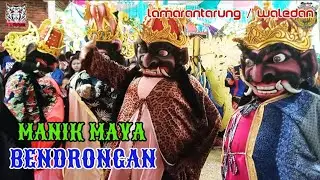 BENDRONGAN REOG MANIK MAYA || SHOW LAMARANTARUNG / WALEDAN