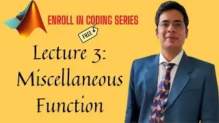 Matlab | Lecture 3: Miscellaneous function in Matlab | Matlab tutorial for Beginners |