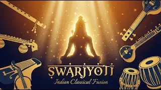 Swarjyoti | Indian Classical Fusion Music | Soulful Raga & Modern Harmony