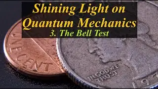 Shining Light on Quantum Mechanics |3| The Bell Test