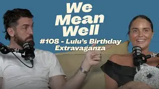 #108 - Lulu's Birthday Extravaganza