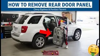 Как снять заднюю дверную панель Chevrolet Equinox Chevy Equinox Pontiac Torrent 2006 2007 2008 2009