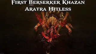 First Berserker Khazan: Aratra Hitless/No damage