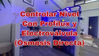 Controlar Nivel con Profilux y Electrov&aacute;lvula (&Oacute;smosis Directa)