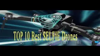 TOP 10 Best SELFIE Drones in 2022 Top 10 New Selfie Drones Review