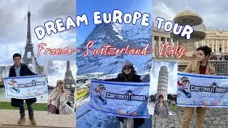 12 Days Trip to Europe! DREAM EUROPE TOUR: France Switzerland Italy