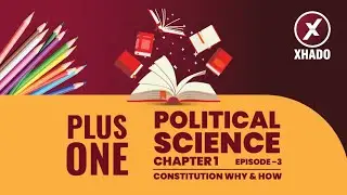 Free Plus One Political Science | Constitution: Why & How | Chapter- 1 | Episode- 3