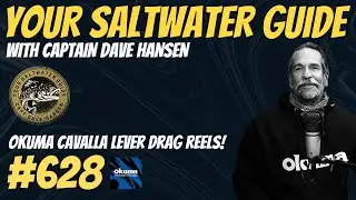 Okuma Cavalla 2-Speed Lever Drag Reels! | YSWG Show w/ Captain Dave Hansen #628