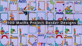 100 Maths Project Front Page Design/ Maths/ Maths Activity/ Border Design /mathematics