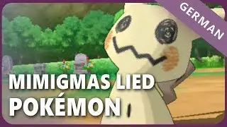 Pok&eacute;mon「Mimigmas Lied」- German ver. | Selphius