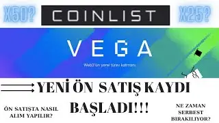 Coinlist Vega Token &Ouml;n Satış | &Ouml;n Kayıt Nasıl Yapılır | 100X Yapar mı?