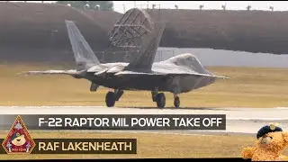NO AFTERBURNERS, NO WORRIES! F-22 RAPTOR KEEPIN' IT LOW MIL POWER TAKE OFF &bull; RAF LAKENHEATH