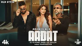 AADAT Song AI Remix  : YO YO HONEY SINGH | AP DHILLON | VAANI KAPOOR | 51 GLORIOUS DAYS | #remixsong