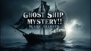 The Mystery of the Mary Celeste: History&rsquo;s Greatest Ghost Ship