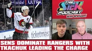 Sens DOMINATE Rangers With Tkachuk Leading The Charge - Sens Spotlight #62