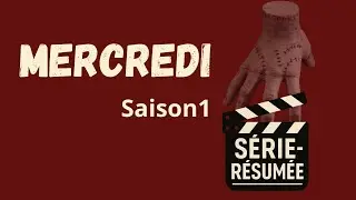 👉 Mercredi Saison 1 R&eacute;sum&eacute; Complet &ndash; Secrets, Monstres et R&eacute;v&eacute;lations &agrave; Nevermore