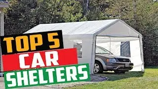Best Car Shelters 2019 - Top 5 Car Shelters | Best Car Shelter Reviews.