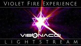 Violet Fire Experience LightStream ✦ Higher Dimensional 5D Meditation Merkaba Music