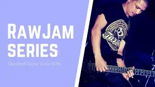RawJam: #002 - Guitar Riffs, Licks, and Dynamics