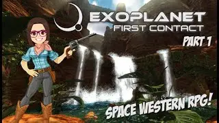 Exoplanet: First Contact (first play) - Part 1
