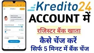 Kredito24 Account Register Bank Account Change Kaise kre// How to change register Bank on kredito24 