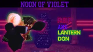 Violet noon clearances.|obtaining R.E.P and Lantern don in limbus game.