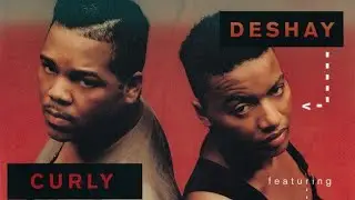 Deshay Featuring Curly - You Don't Have To Touch To Feel