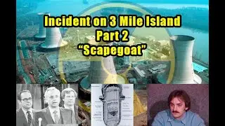 Incident on 3-mile Island Pt.2 