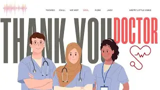 The Doctor Song | Thank You, Doctor! An educational Song