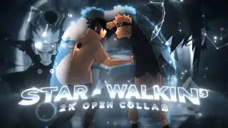 Lawdi's Open Collab - Star Walkin' [Edit/AMV] | 2K! ⭐(Close)