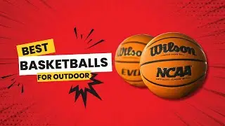 Best Basketballs For Outdoor in 2025