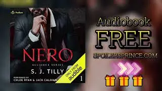 Nero by S.J. Tilly [Audiobook FREE] (Review & Summary)