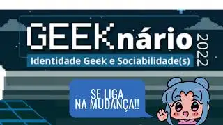 Geekn&aacute;rio 2022 - Mesa 03: Marketing e mercado de consumo para a comunidade geek (ALTERA&Ccedil;&Atilde;O!)