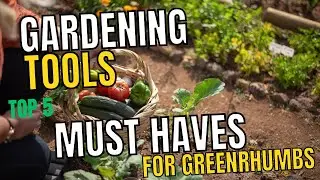 Top 5 gardening tools every grower, gardener, and greenthumb needs for their garden. 1 Minute Video!