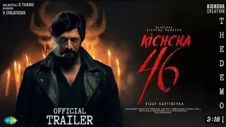 KICHCHA 46 - Official Trailer Teaser | Kichcha Sudeepa K 46 Teaser, K 46 Trailer | Fan Made.