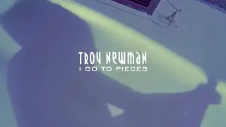 Troy Newman | I Go To Pieces | Lyric video