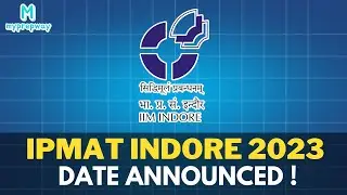IPMAT Indore 2023 Exam Date Announced ! | June 16, 2023 | Myprepway